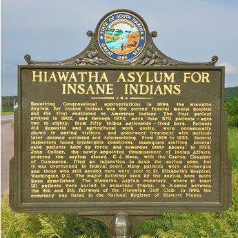 Hiawatha Asylum for Insane Indians Hiawatha Asylum for Insane Indians